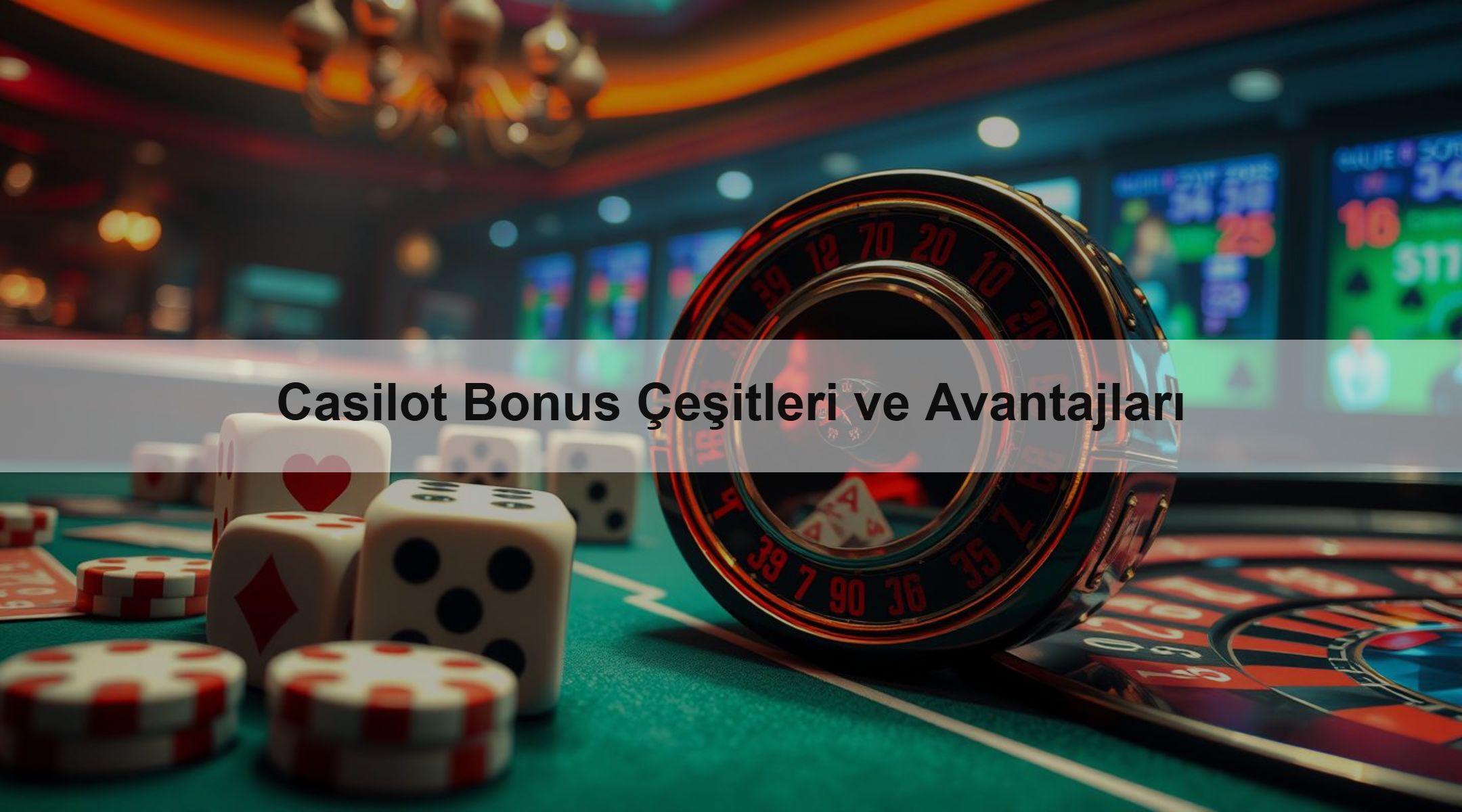 Casilot Bonus Çeşitleri ve Avantajları